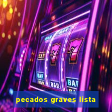 pecados graves lista